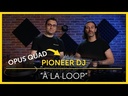 Controleur Pioneer - Opus Quad